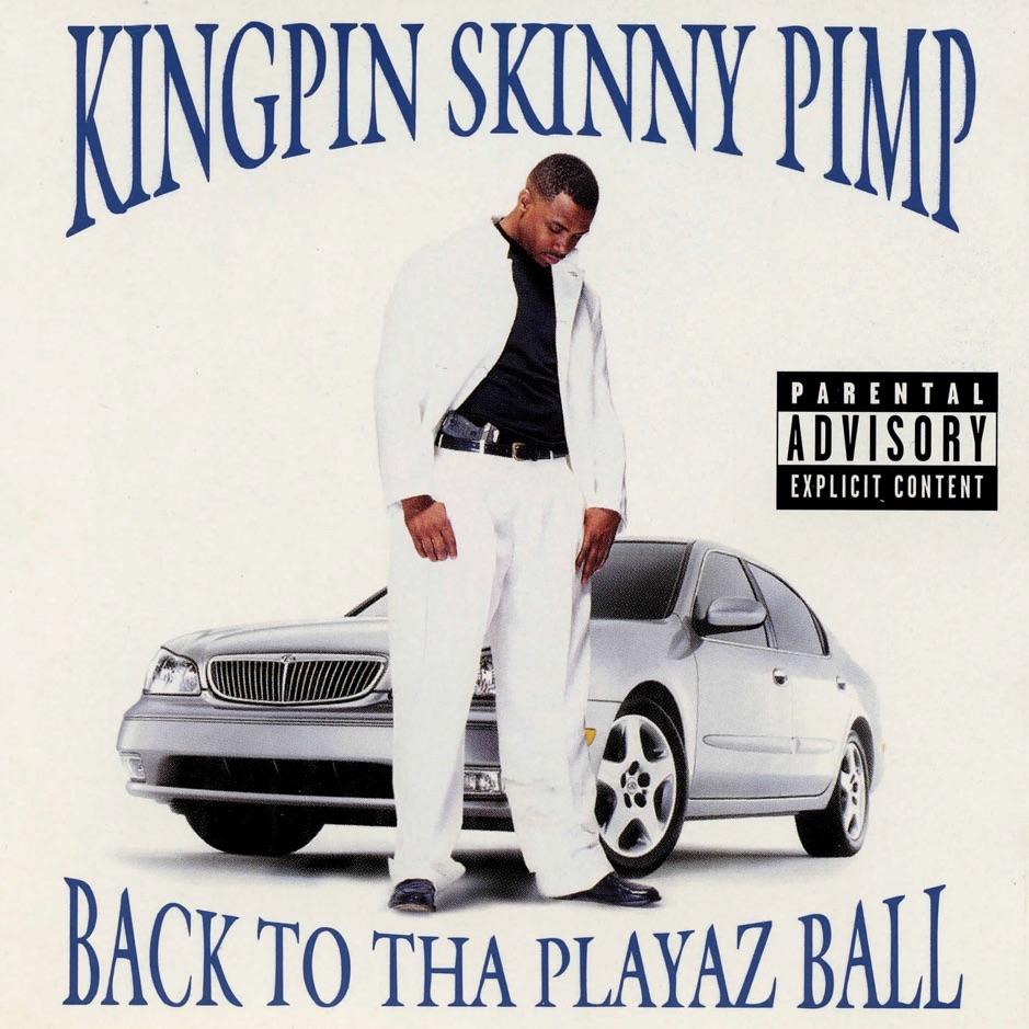 Kingpin Skinny Pimp - Back To Tha Playaz Ball